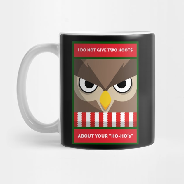 I Don't Give Two Hoots About Your "Ho-Ho's" Grouchy Christmas Owl by DanielLiamGill